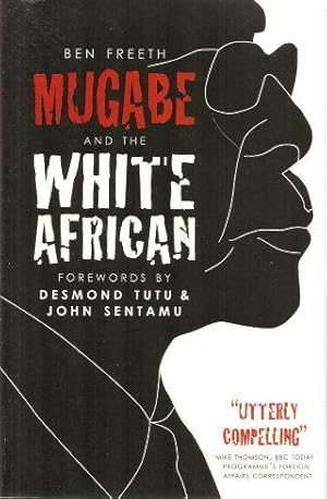 Seller image for MUGABE AND THE WHITE AFRICAN for sale by Grandmahawk's Eyrie