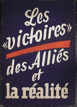 Les "victoires" des alliés et la réalité.