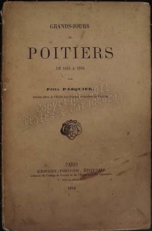 Grands-jours de Poitiers de 1454 à 1634.