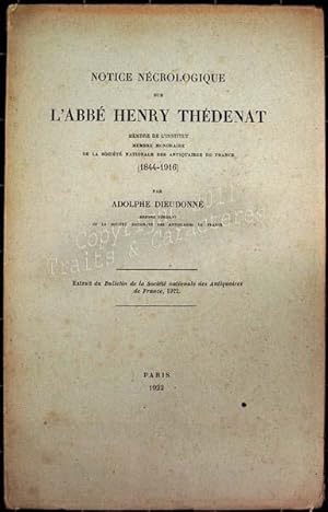 Notice nécrologique sur l'Abbé Henry Thédenat ? (1844-1916).