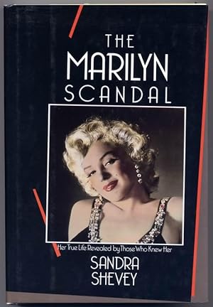 Immagine del venditore per The Marilyn Scandal: Her True Life Revealed by Those Who Knew Her venduto da Gadzooks! Books!