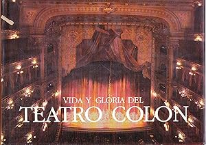 Imagen del vendedor de Vida y Gloria del Teatro Coln a la venta por Librera Monte Sarmiento
