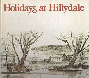 Imagen del vendedor de HOLIDAYS AT HILLYDALE. A Story for Children About a Family's Holiday Spent on an Australian Sheep Station. a la venta por Black Stump Books And Collectables