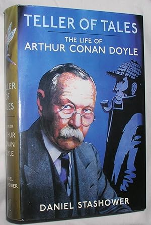 Teller of Tales: The Life of Arthur Conan Doyle