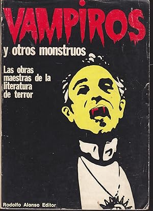 VAMPIROS Y OTROS MONSTRUOS (VATHEK - FRANKENSTEIN o El Prometeo Moderno- EL VAMPIRO -FRAGMENTO DE...