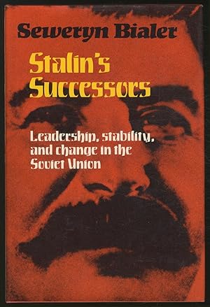 Bild des Verkufers fr Stalin's Successors: Leadership, Stability, and Change in the Soviet Union zum Verkauf von Between the Covers-Rare Books, Inc. ABAA