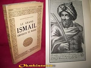 Le grand Ismaïl empereur du Maroc
