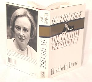 Seller image for On the Edge: The Clinton Presidency for sale by you little dickens