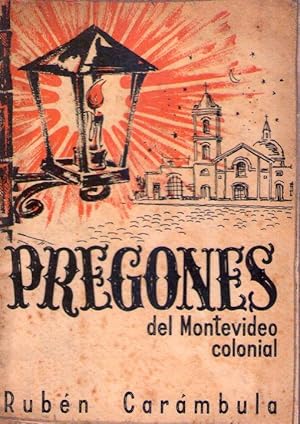 Imagen del vendedor de PREGONES DEL MONTEVIDEO COLONIAL. Letra y msica de Rubn Carmbula. Ilustraciones de Eduardo Pea a la venta por Buenos Aires Libros