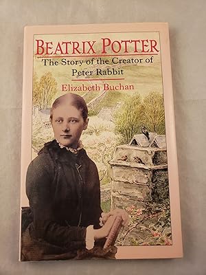 Seller image for Beatrix Potter The Story of the Creator of Peter Rabbit for sale by WellRead Books A.B.A.A.