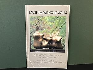 Bild des Verkufers fr Museum Without Walls: Henry Moore in New York City from the Ablah Collection zum Verkauf von Bookwood