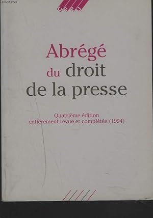 Seller image for ABREGE DU DROIT DE LA PRESSE. 4e EDITION ENTIEREMENT REVUE ET COMPLETEE. for sale by Le-Livre