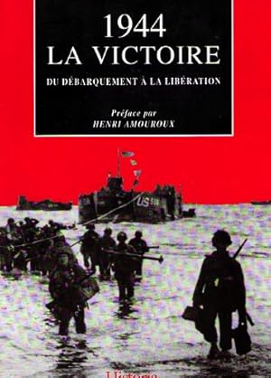 Image du vendeur pour 1944 la victoire : du dbarquement  la Libration mis en vente par librairie philippe arnaiz