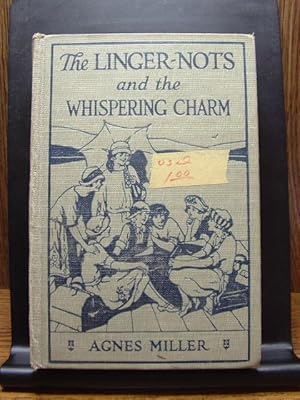 Seller image for THE LINGER-NOTS AND THE WHISPERING CHARM for sale by The Book Abyss