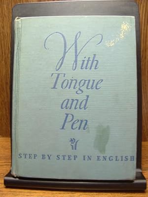 WITH TONGUE AND PEN: Step By Step in English