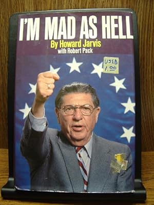 Seller image for I'M MAD AS HELL: The Exclusive Story of the Tax Revolt and Its Leader for sale by The Book Abyss