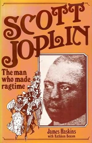 Scott Joplin : The Man Who Made Ragtime