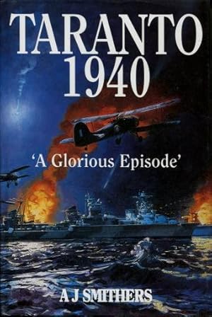 Taranto, 1940 : "A Glorious Episode"