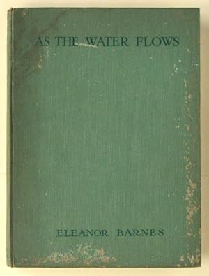 As the water flows : a record of adventures in a canoe on the rivers and trout streams of Souther...