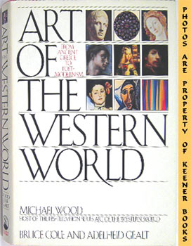 Bild des Verkufers fr Art Of The Western World : From Ancient Greece To Post - Modernism zum Verkauf von Keener Books (Member IOBA)