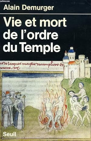 Seller image for VIE ET MORT DE L'ORDRE DU TEMPLE, 1120-1314 for sale by Le-Livre