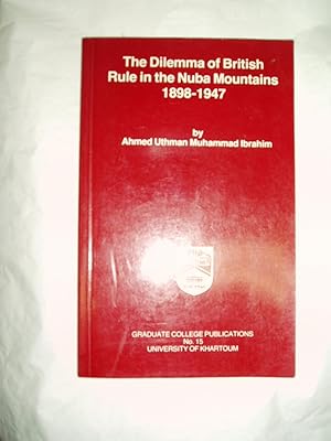 The Dilemma of British Rule in the Nuba Mountains, 1898-1947