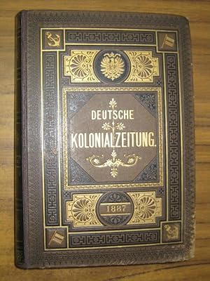 Deutsche Kolonialzeitung. Organ der Deutschen Kolonialgesellschaft. Vierter Band 1887.