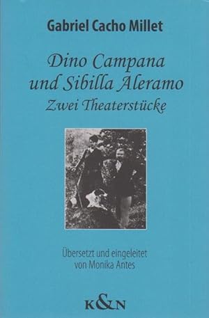 Imagen del vendedor de Dino Campana und Sibilla Aleramo. Zwei Theaterst�cke. �bersetzt und eingeleitet von Monika Antes. a la venta por Antiquariat Carl Wegner