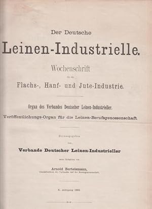 Bild des Verkufers fr Der Deutsche Leinen-Industrielle. Wochenschrift fr die Flachs-, Hanf- und Jute-Industrie. Organ des Verbandes Deutscher Leinen.Industrieller. Verffentlichungs-Organ fr die Leinen-Berufsgenossenschaft. Herausgegeben vom Verbande Deutscher Leinen-Industrieller unter Redaktion von Arnold Bertelsmann. X. Jahrgang 1892. zum Verkauf von Antiquariat Carl Wegner