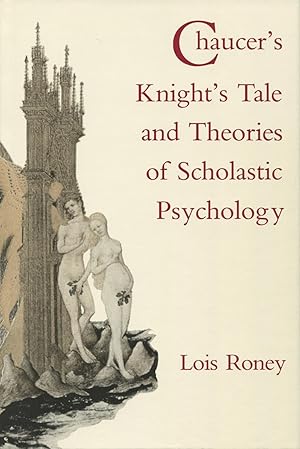 Chaucer's Knight's Tale and Theories of Scholastic Psychology