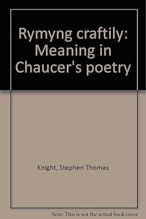 Seller image for Rymyng Craftily: Meaning in Chaucer's Poetry for sale by Kenneth A. Himber