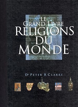 Bild des Verkufers fr Le grand livre des Religions du Monde zum Verkauf von MAGICBOOKS