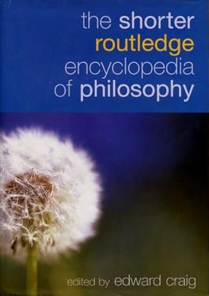 The Shorter Routledge Encyclopedia Of Philosophy