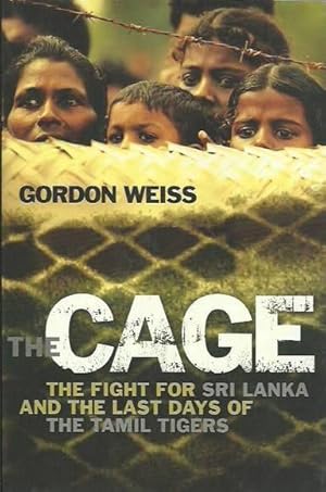 Immagine del venditore per The Cage: The Fight for Sri Lanka and the Last Days of the Tamil Tigers venduto da Fine Print Books (ABA)