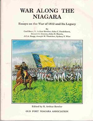 Imagen del vendedor de War Along the Niagara: Essays on the War of 1812 and Its Legacy a la venta por Riverwash Books (IOBA)