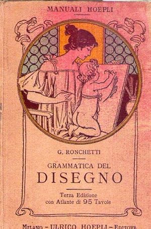 Imagen del vendedor de GRAMMATICA DEL DISEGNO. Metodo pratico per imparare il disegno. Terza edizioni intieramente rifatta con 43 figure, 64 schizzi e atlante di 95 tavole a la venta por Buenos Aires Libros