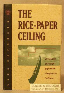 Seller image for Rice-Paper Ceiling: Breaking Through Japanese Corporate Culture for sale by Books & Bidders Antiquarian Booksellers