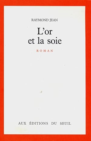 Bild des Verkufers fr L'or et la soie zum Verkauf von Eratoclio