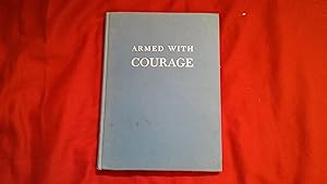 Imagen del vendedor de ARMED WITH COURAGE a la venta por Betty Mittendorf /Tiffany Power BKSLINEN