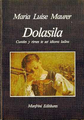 Immagine del venditore per Dolasila: cuntes y rimes te set idioms ladins. venduto da Studio Bibliografico Adige