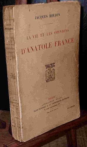 Seller image for LA VIE ET LES OPINIONS D'ANATOLE FRANCE for sale by Livres 113