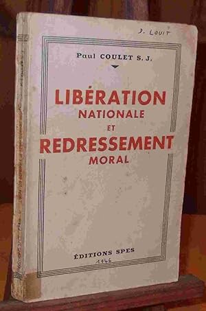 Seller image for LIBERATION NATIONALE ET REDRESSEMENT MORAL for sale by Livres 113