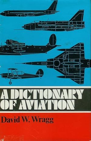 Seller image for A Dictionary of Aviation for sale by CHARLES BOSSOM