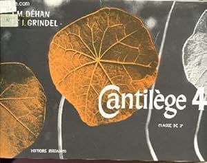 Seller image for CANTILEGE 4 / CLASSE DE 3 / SOLFEGE VOCAL ET INSTRUMENTAL A L'USAGE DES CLASSES DE 3 DES LYCEES CES, CEG, CET ET DES ECOLES NORMALES. for sale by Le-Livre