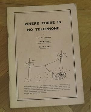 Where There Is No Telephone