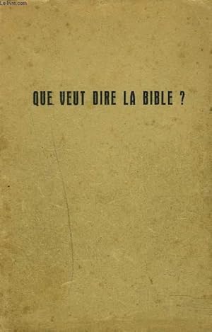 Bild des Verkufers fr QUE VEUT DIRE LA BIBLE ? CATECHISME REFORME DE PREMIERE ANNEE. zum Verkauf von Le-Livre