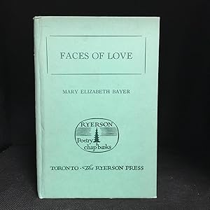 Faces of Love (Publisher series: Ryerson Poetry Chap-Books.)