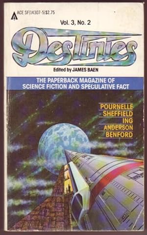 Seller image for Destinies: The Paperback Magazine of Science Fiction and Speculative Fact Vol. 3, No. 2 -- Nuclear Survival IV (by Dean Ing), "Waste Not, Want Not", Ramblings, Summertide, Time Safari, Sacrifice, Slices, Where Thy Treasure Is, Looking About in Space, + for sale by Nessa Books