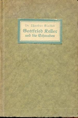 Bild des Verkufers fr Gottfried Keller und die Schwaben. zum Verkauf von Antiquariat am Flughafen