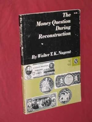 Image du vendeur pour The Money Question During Reconstruction mis en vente par BOOKBARROW (PBFA member)